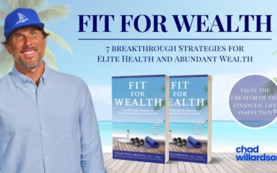 Chad Willardson Reveals the Synergy Between Health and Wealth in ‘Fit For Wealth’